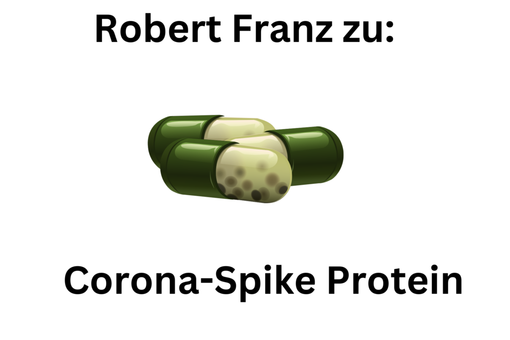 Robert Franz zum Corona-Spike Protein